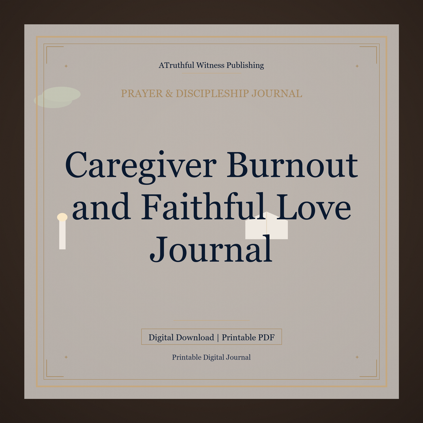 Caregiver Burnout and Faithful Love Journal