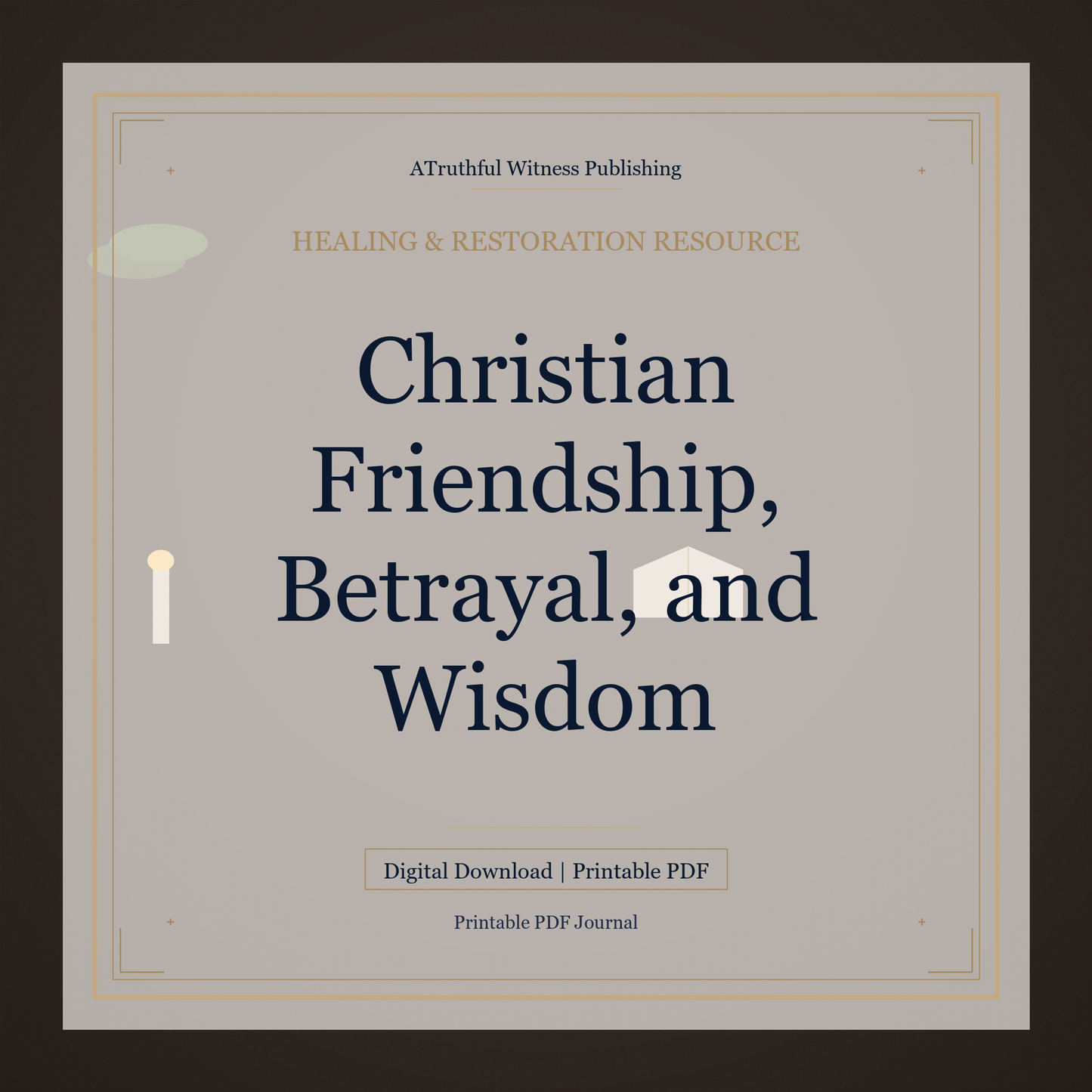 Christian Friendship, Betrayal, and Wisdom