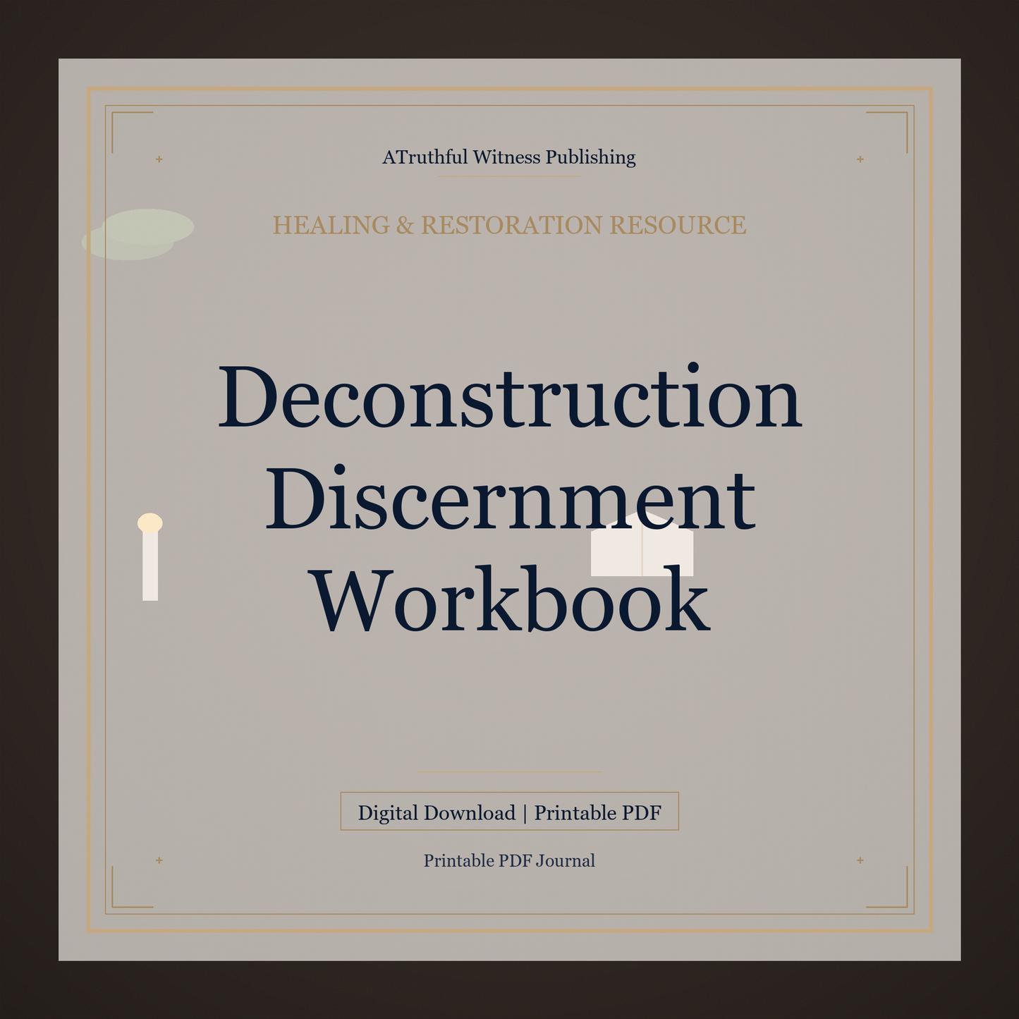 Deconstruction Discernment Workbook