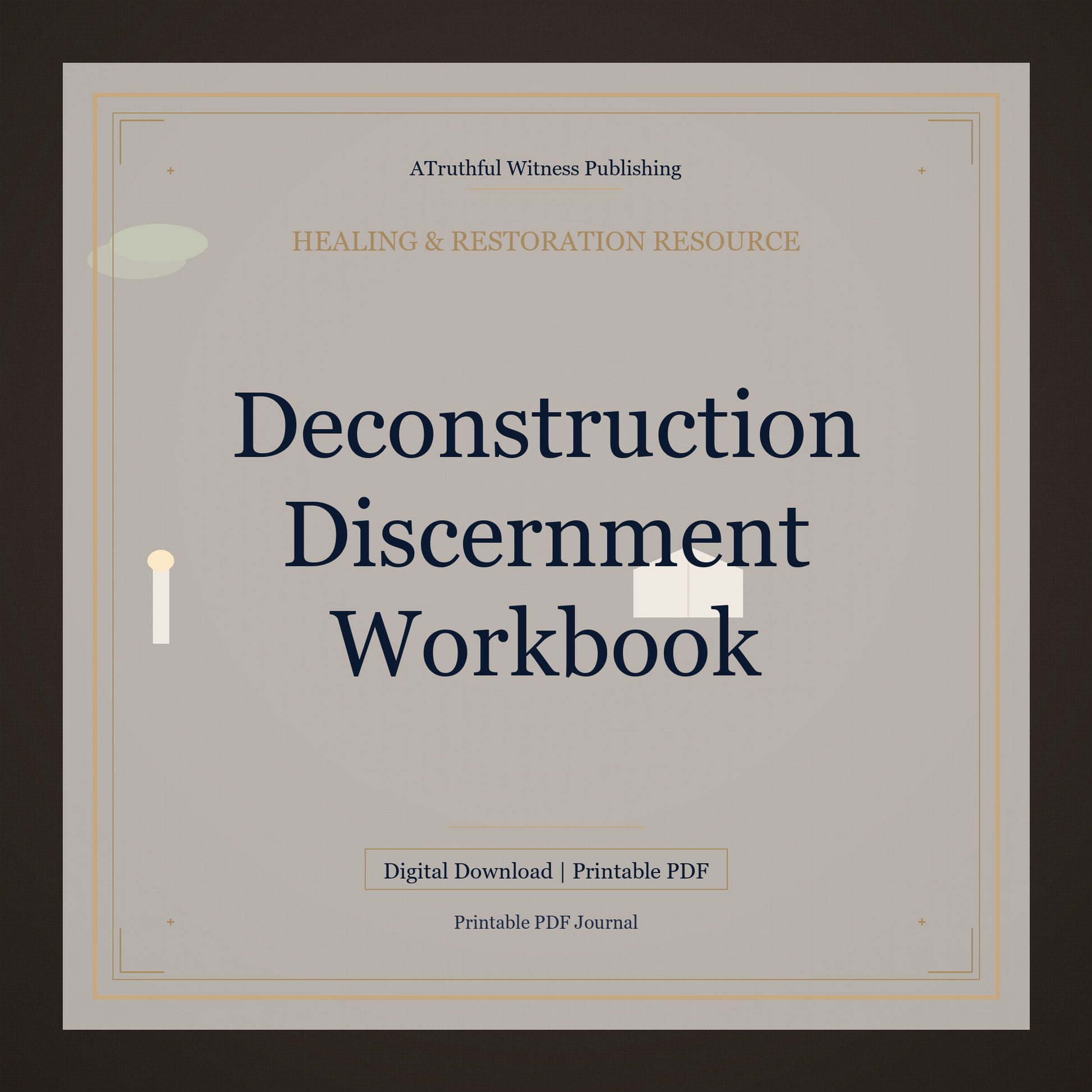 Deconstruction Discernment Workbook