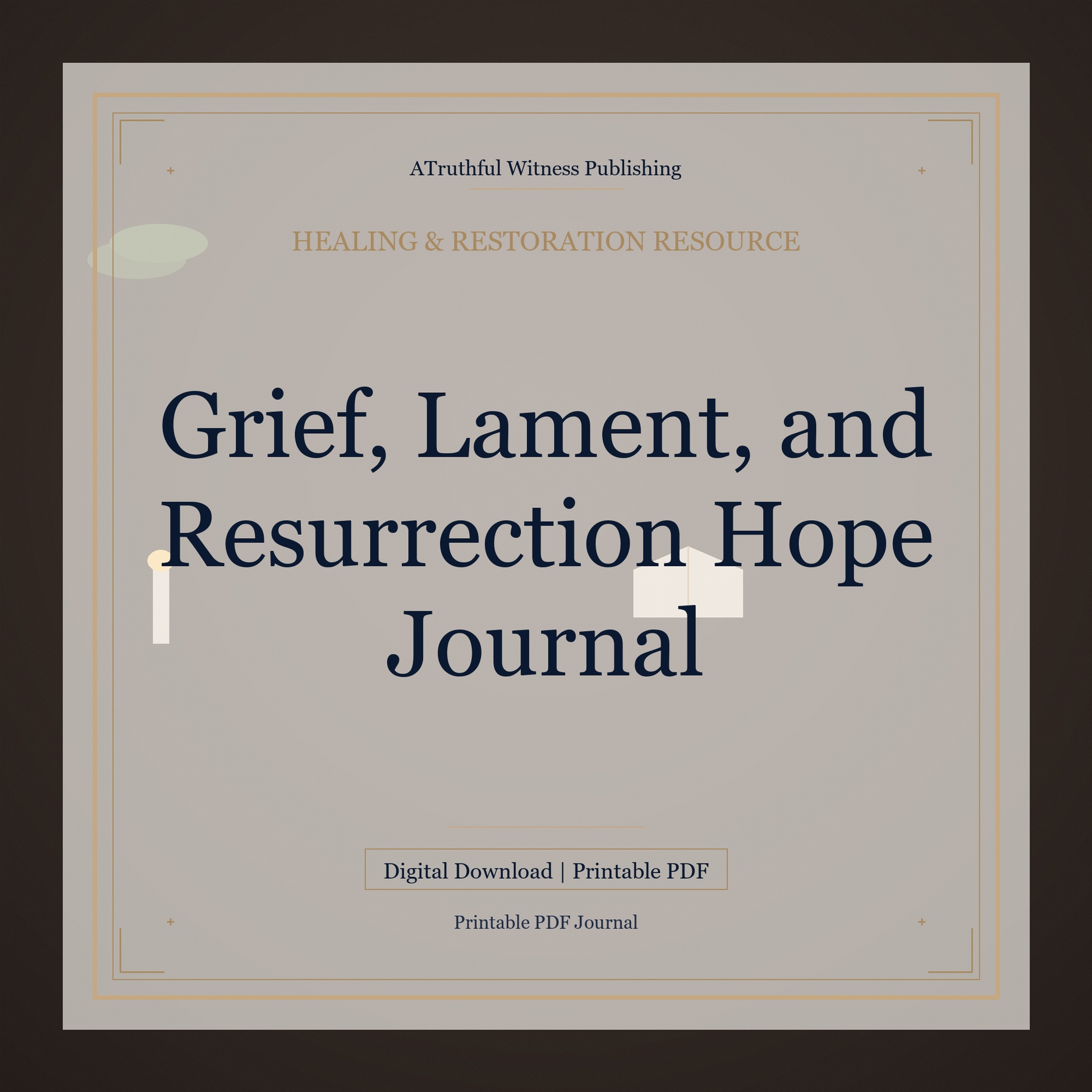 Grief, Lament, and Resurrection Hope Journal
